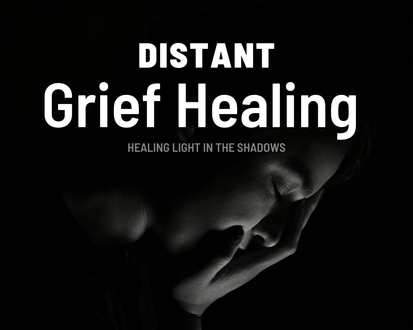 Distant Grief Healing Session: A Grief Healing Journey Towards Light in the Shadows