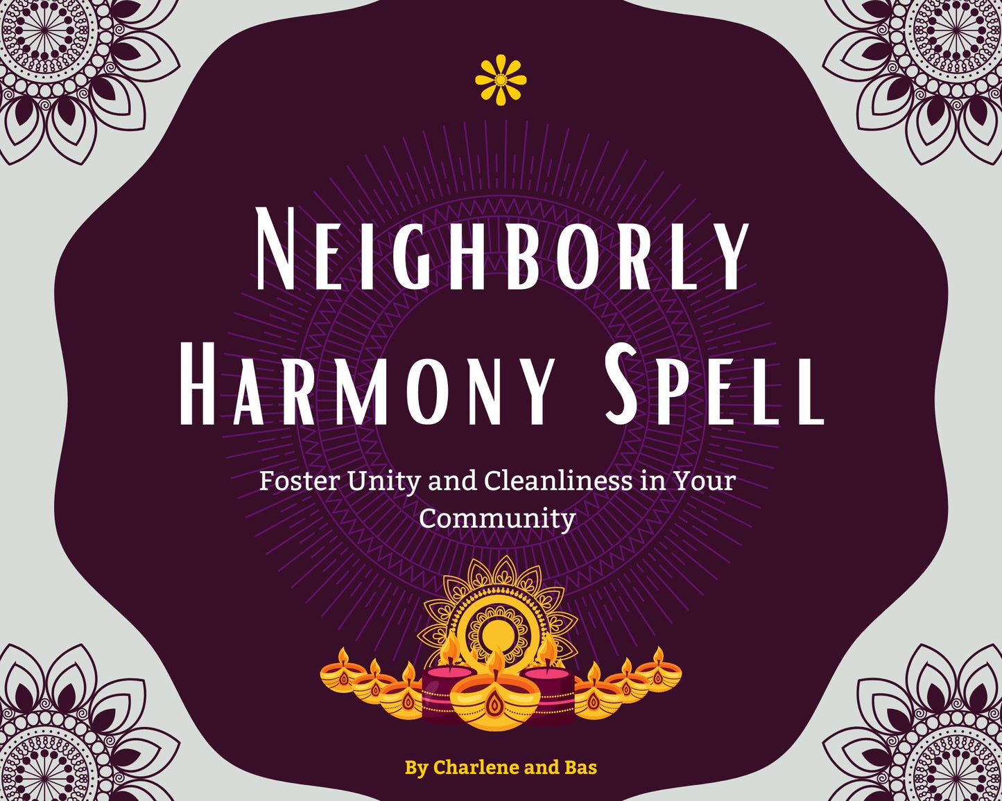 Neighborly Harmony Spell - Foster Unity and Cleanliness in Your Community