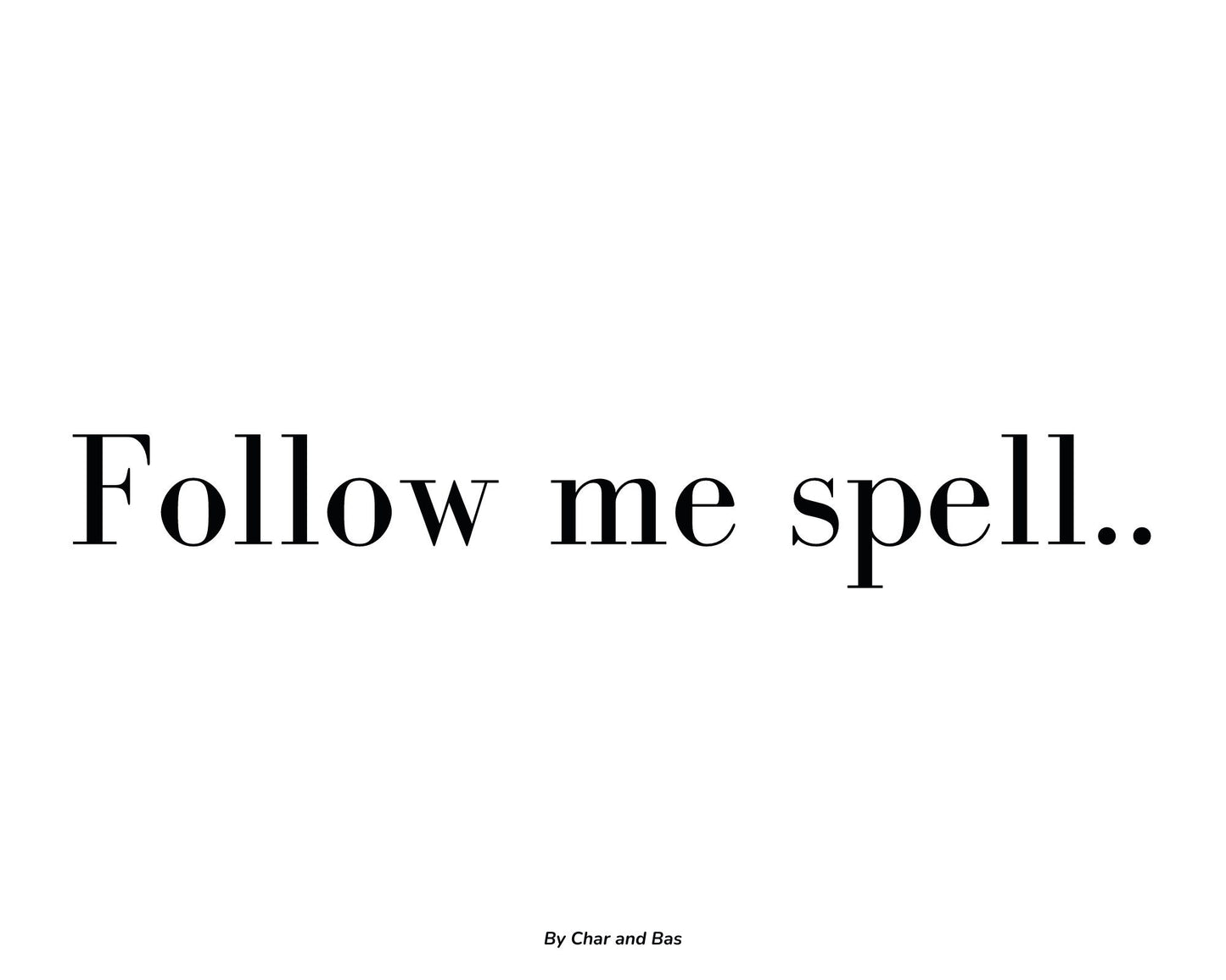 Follow me spell