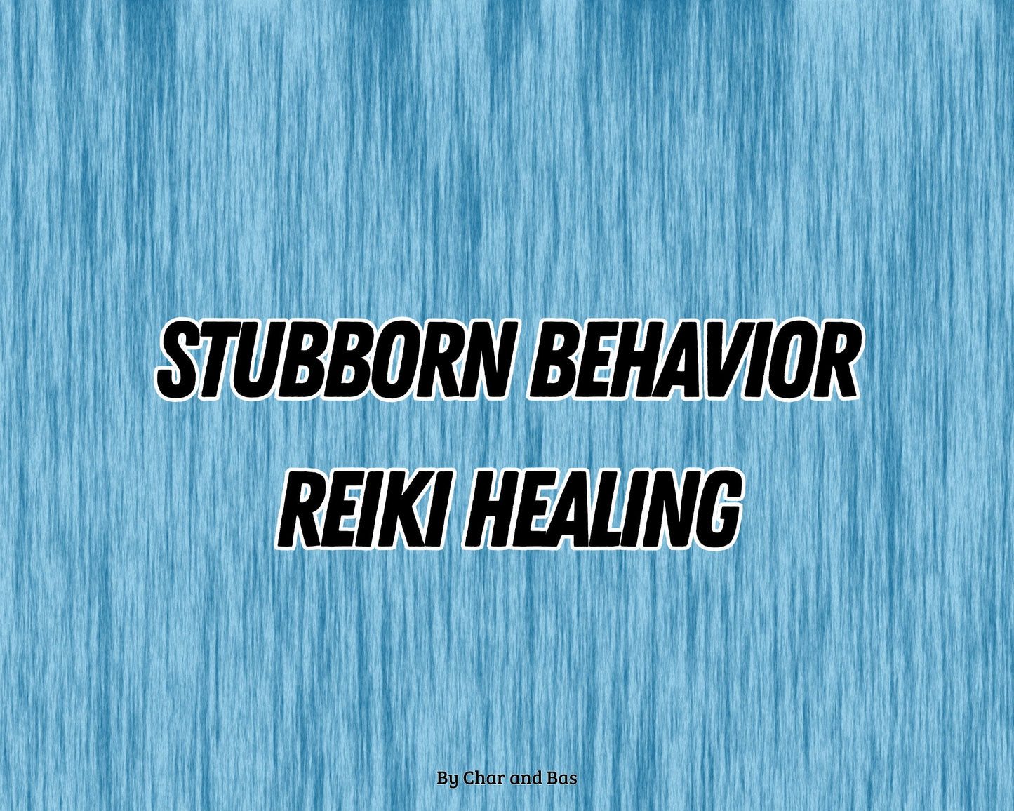 Stubborn Behavior Reiki Healing Session
