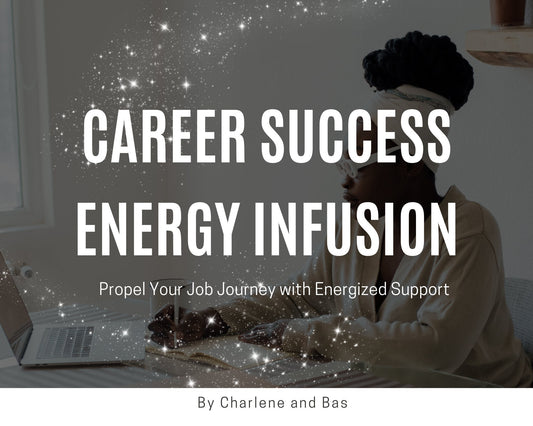 Career Success Energy Infusion - Propel Your Job Journey with Energized Support